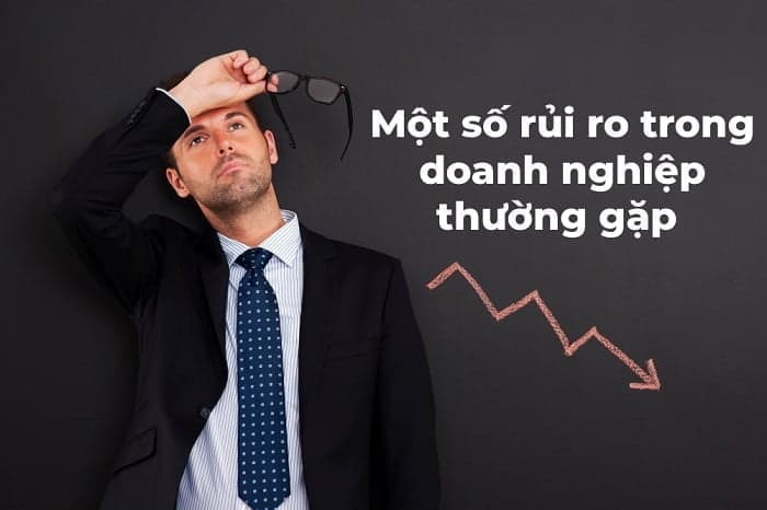 Một số rủi ro trong doanh nghiệp thường gặp