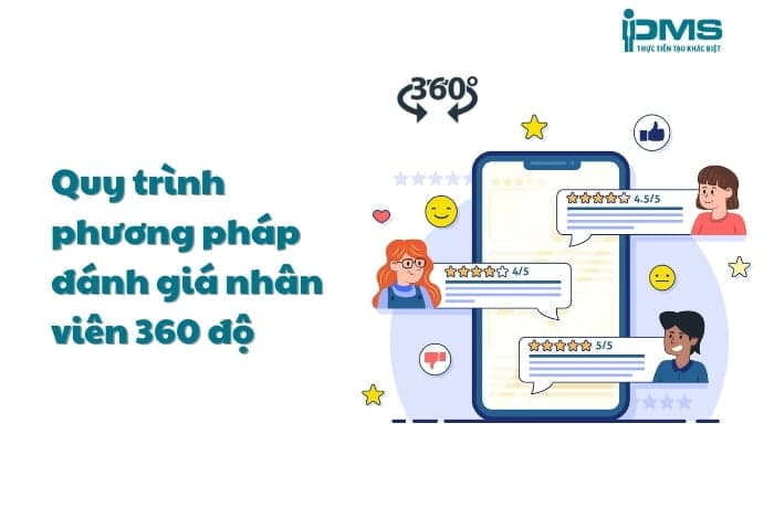 Quy trình phương pháp đánh giá nhân viên 360 độ