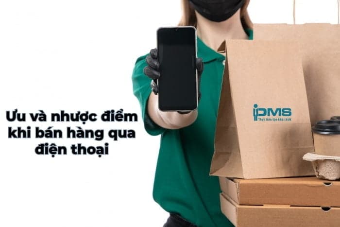 Ưu và nhược điểm khi bán hàng qua điện thoại