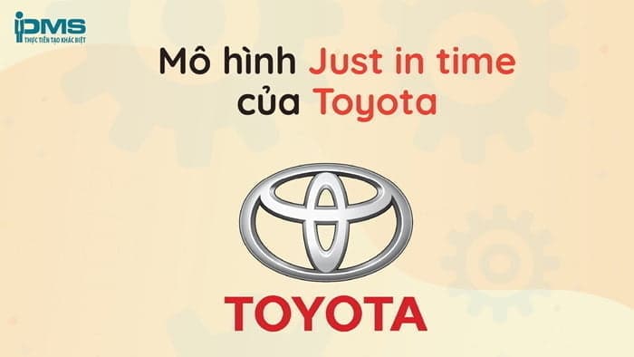 Ví dụ về mô hình Just in time của Toyota