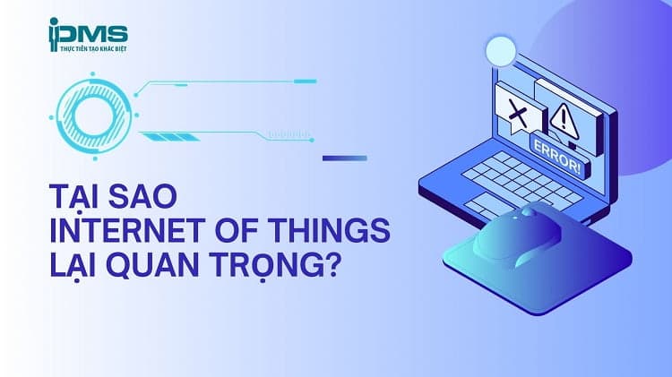 tại sao iot lại quan trọng