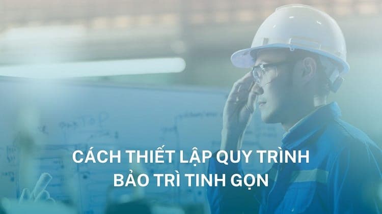 cách thiết lập bảo trì tinh gọn