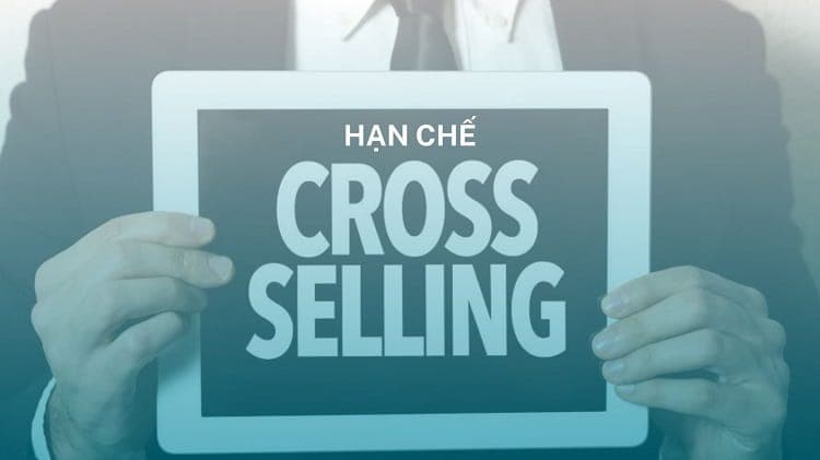 hạn chế của cross sell