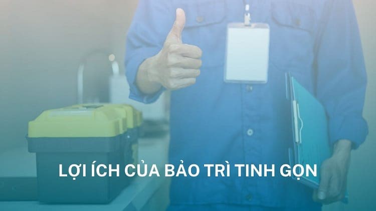 lợi ích bảo trì tinh gọn