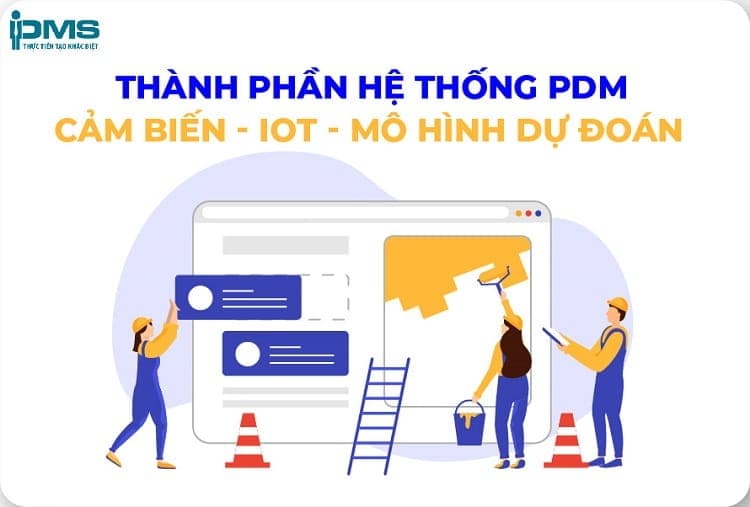 3 thành phần trong hệ thống bảo trì dự đoán