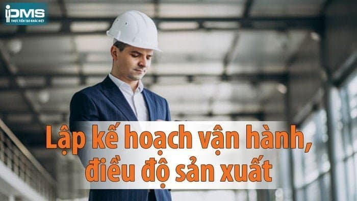 Khóa học lập kế hoạch vận hành điều độ sản xuất