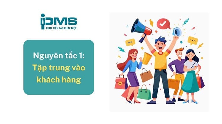 Nguyên tắc 1 Tập trung vào khách hàng