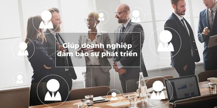 Nguồn nhân lực giúp doanh nghiệp đảm bảo sự phát triển