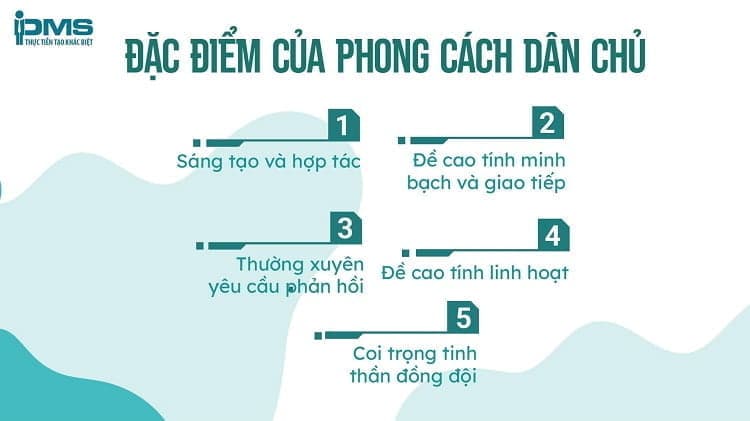 đặc điểm của phong cách lãnh đạo dân chủ