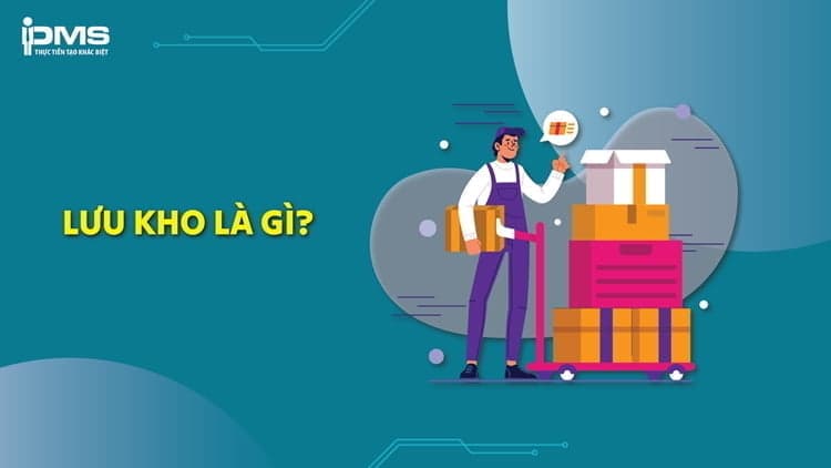 Lưu kho là một công tác trong quản trị kho bãi