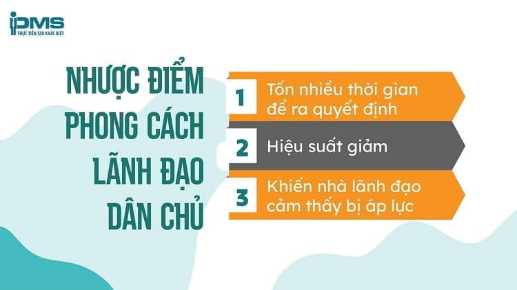 nhược điểm phong cách lãnh đạo dân chủ