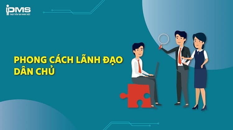 phong cách lãnh đạo dân chủ