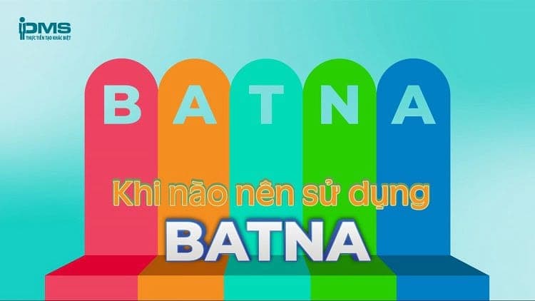 khi nào nên dùng batna
