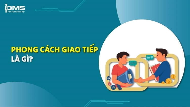 phong cách giao tiếp là gì