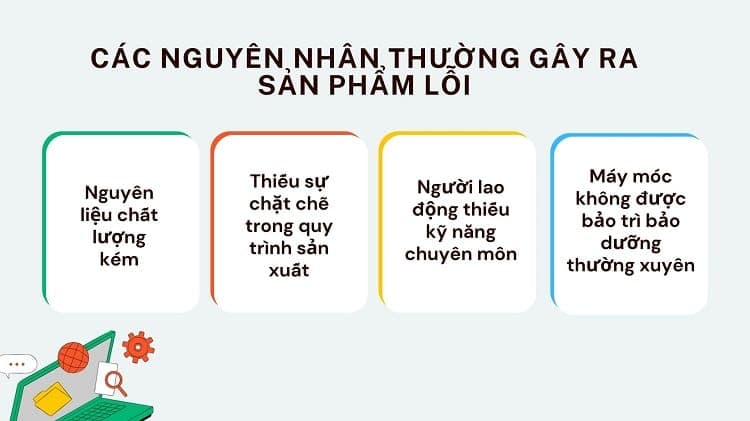 Các nguyên nhân thường gây ra sản phẩm lỗi