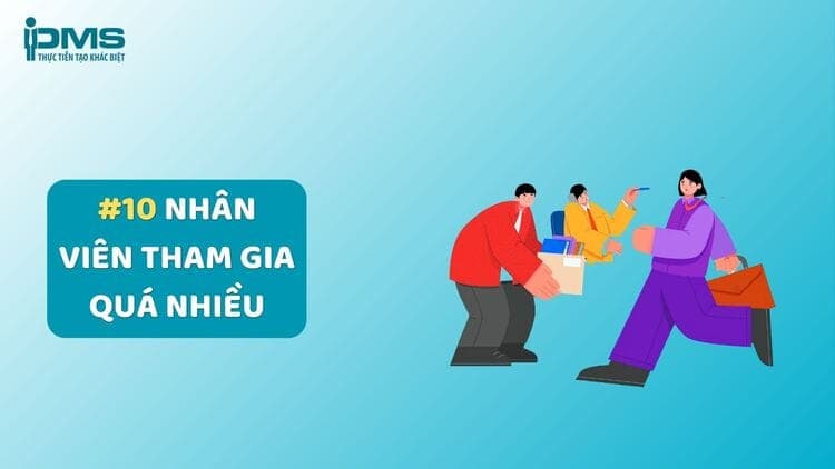 Nhân viên tham gia quá nhiều