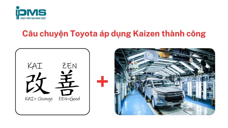 Ứng dụng Kaizen tại Toyota thành công như thế nào? 7 Câu chuyện áp dụng kaizen tại toyota