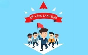 Kỹ Năng Lãnh đạo