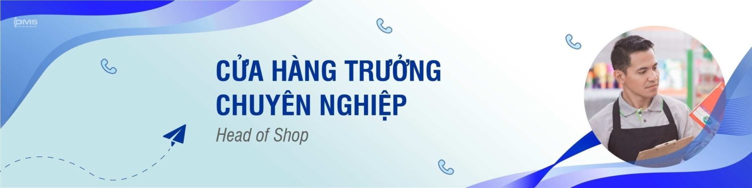 Khóa học cửa hàng trưởng chuyên nghiệp