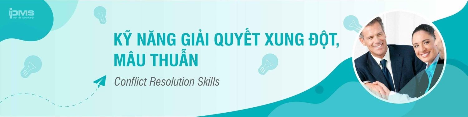 Khóa học kỹ năng giải quyết xung đột mâu thuẫn