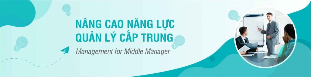 Quản trị sự thay đổi: Vai trò, cấp độ và phương pháp quản trị hiệu quả 14 khóa học quản lý cấp trung