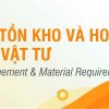Khóa học Quản trị tồn kho và hoạch định nhu cầu vật tư