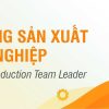 Khóa học tổ trưởng sản xuất chuyên nghiệp