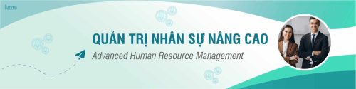 Khóa học Quản trị nhân sự nâng cao