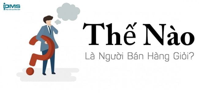 10 kỹ năng bán hàng hiệu quả cho dân Sales nhất định phải biết 10 Khóa học đào tạo kỹ năng bán hàng chuyên nghiệp