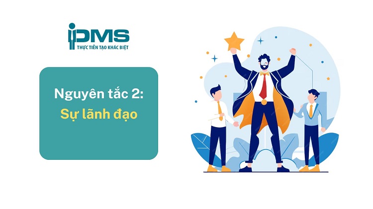 Giải thích 7 nguyên tắc quản lý chất lượng theo ISO 9001:2015 11 Nguyên tắc 2 Sự lãnh đạo