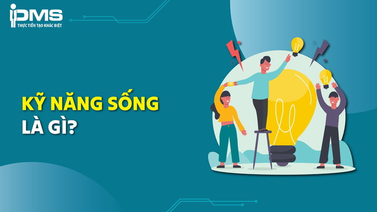 Top 16 kỹ năng sống quan trọng cần có để thành công trong cuộc sống 8 Kỹ năng sống