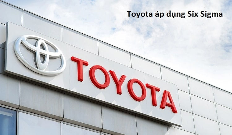 Toyoto áp dụng six sigma
