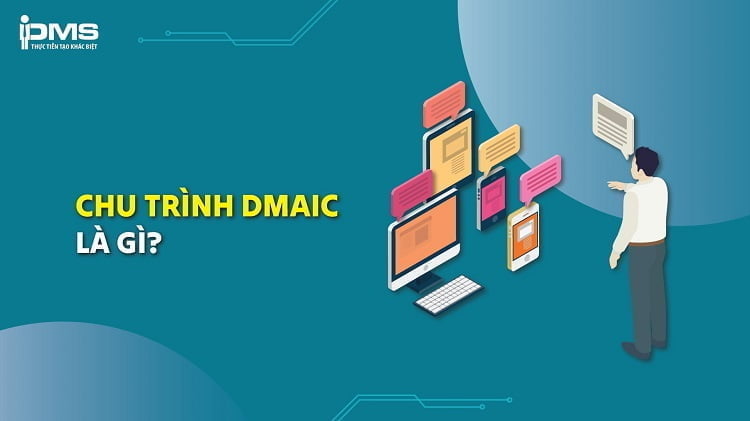 Chu trình DMAIC là gì