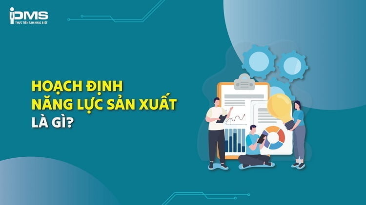 Hoạch định năng lực sản xuất