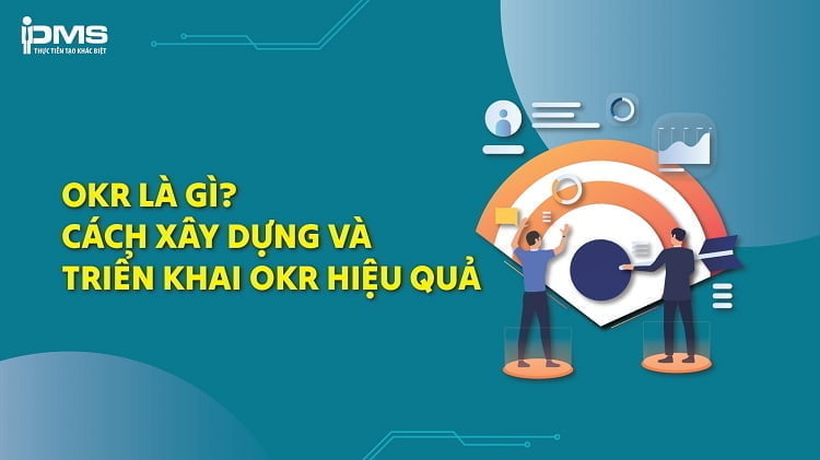 Khái niệm OKR là gì