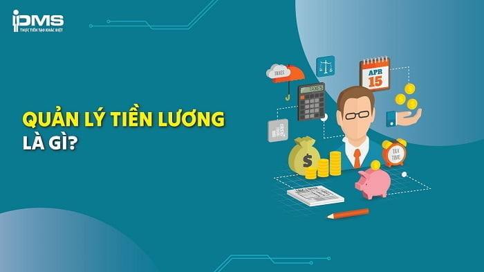 Quản lý tiền lương là gì