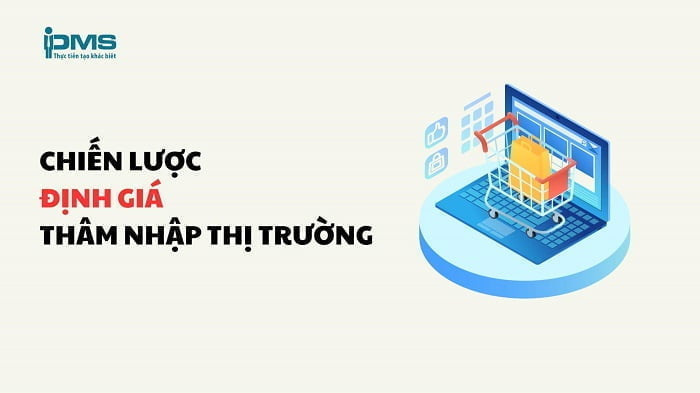 chiến lược định giá thâm nhập thị trường