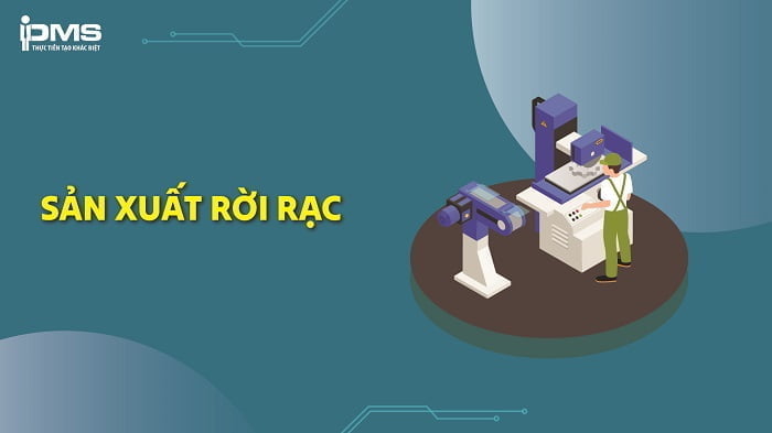 sản xuất rời rạc