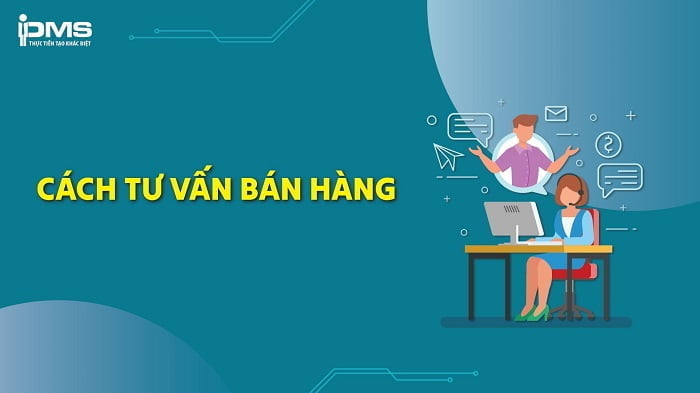 tư vấn bán hàng cho khách hàng