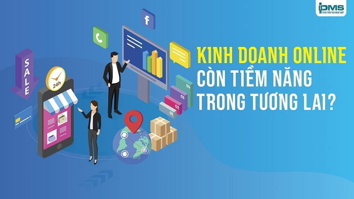 Bán hàng online là gì? 5 phút để hiểu về xu hướng bán hàng online 22 vai trò của bán hàng trực tuyến