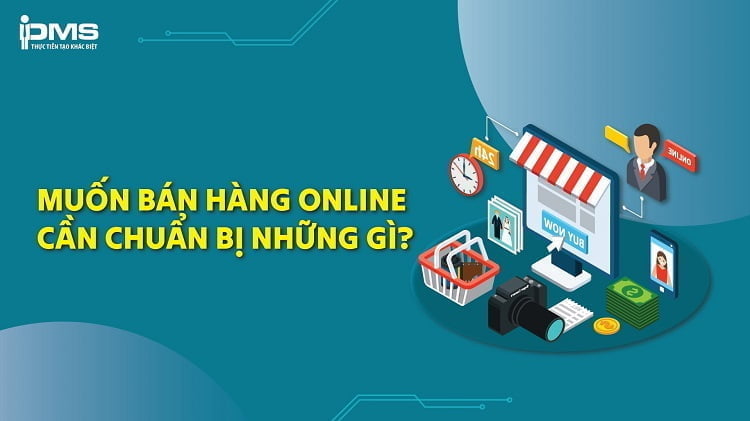 bán hàng online cần những gì