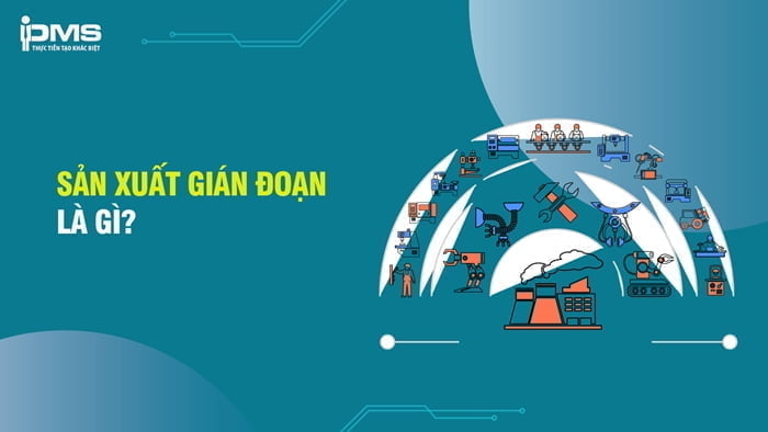 Sản xuất gián đoạn