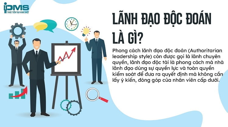 Phong cách lãnh đạo độc đoán: Đặc điểm, Ưu và nhược điểm 9 lãnh đạo độc đoán là gì