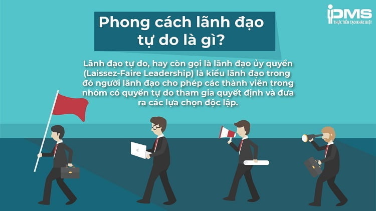 phong cách lãnh đạo tự do hay còn gọi là lãnh đạo trao quyền