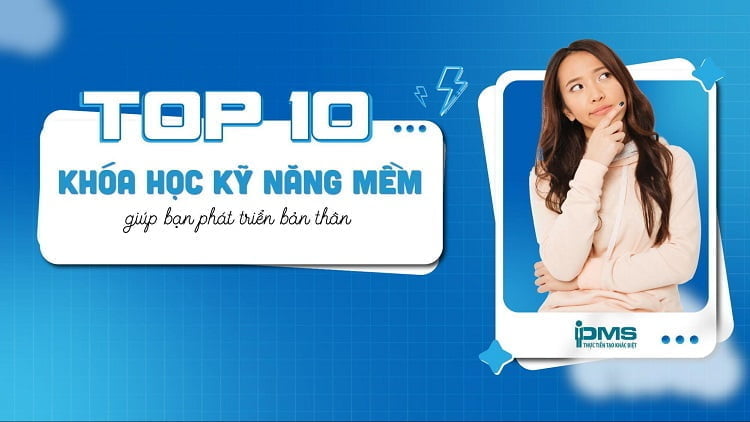 top 10 khóa học kỹ năng mềm tốt nhất