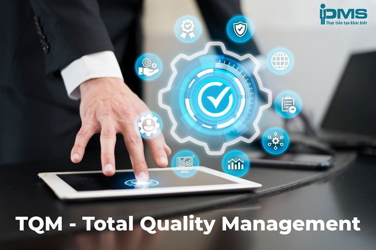 TQM - Quản lý chất lượng toàn diện