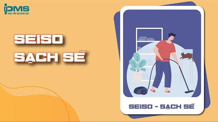 Phương pháp 5S là gì? Hướng dẫn làm đúng 5S tại doanh nghiệp 17 Seiri nghĩa là loại bỏ bụi bẩn, rác thải nơi làm việc