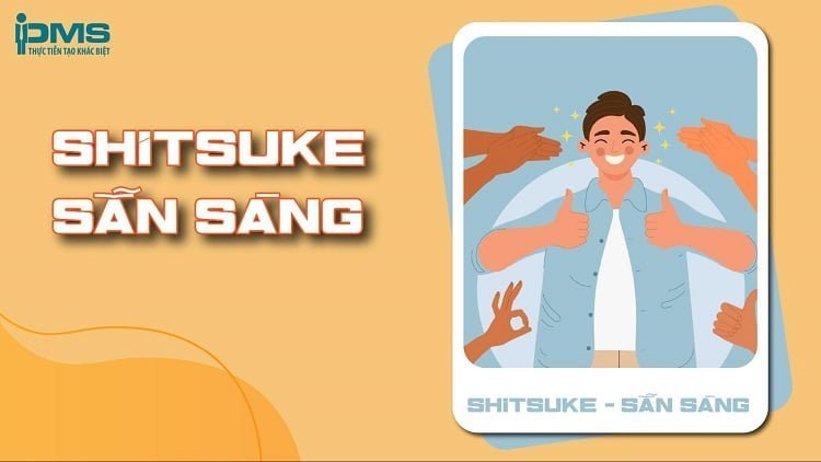 Phương pháp 5S là gì? Hướng dẫn làm đúng 5S tại doanh nghiệp 19 Sitsuke là tạo ra thói quen và ý thức tự giác cho mọi người