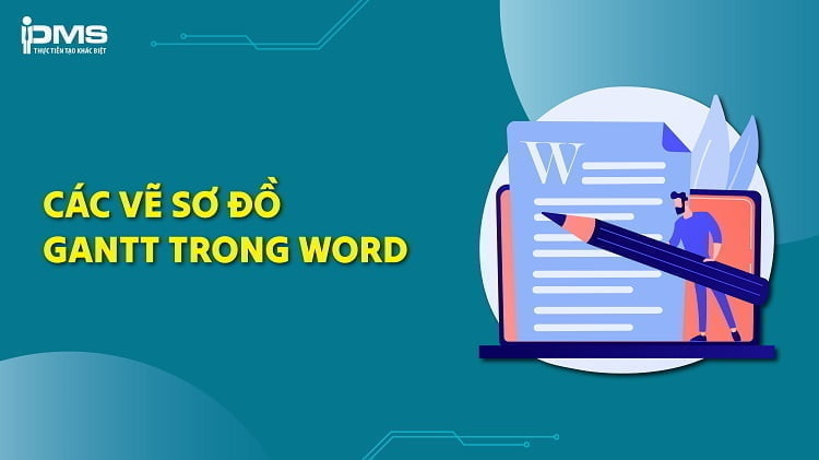 Cách vẽ sơ đồ gantt trong word