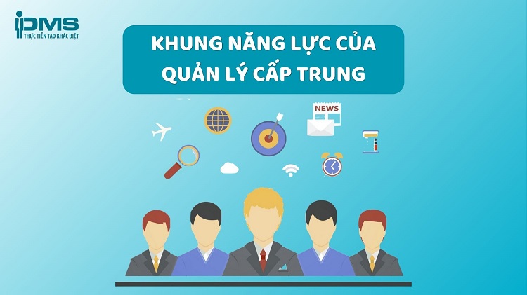 Khung năng lực của quản lý cấp trung và những điều bạn cần biết! 14 3 khung năng lực của quản lý cấp trung